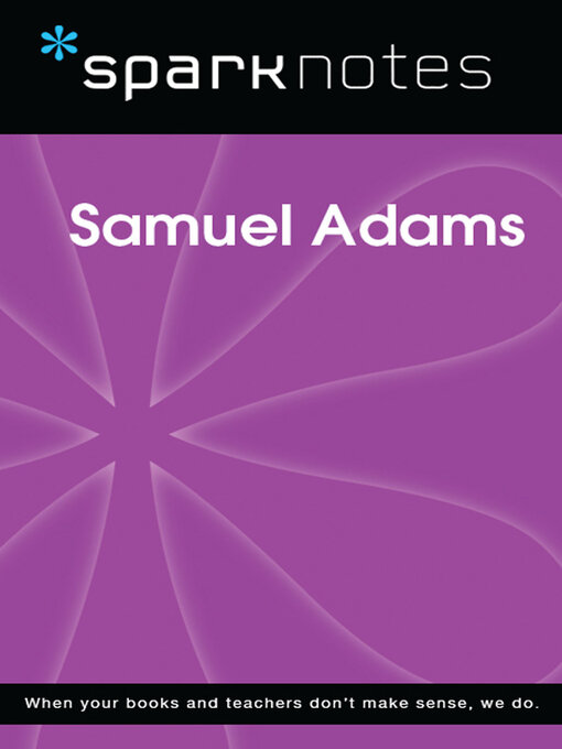 Title details for Samuel Adams (SparkNotes Biography Guide) by SparkNotes - Available